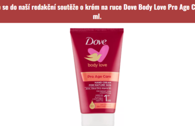 Soutěž o dokonalou péči: Vyhrajte krém na ruce Dove Body Love Pro Age Care